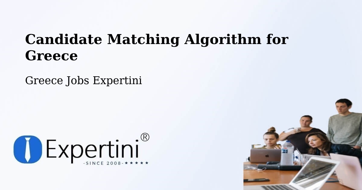 Candidate Matching Algorithm Overview – Trílofos - Greece Jobs Expertini