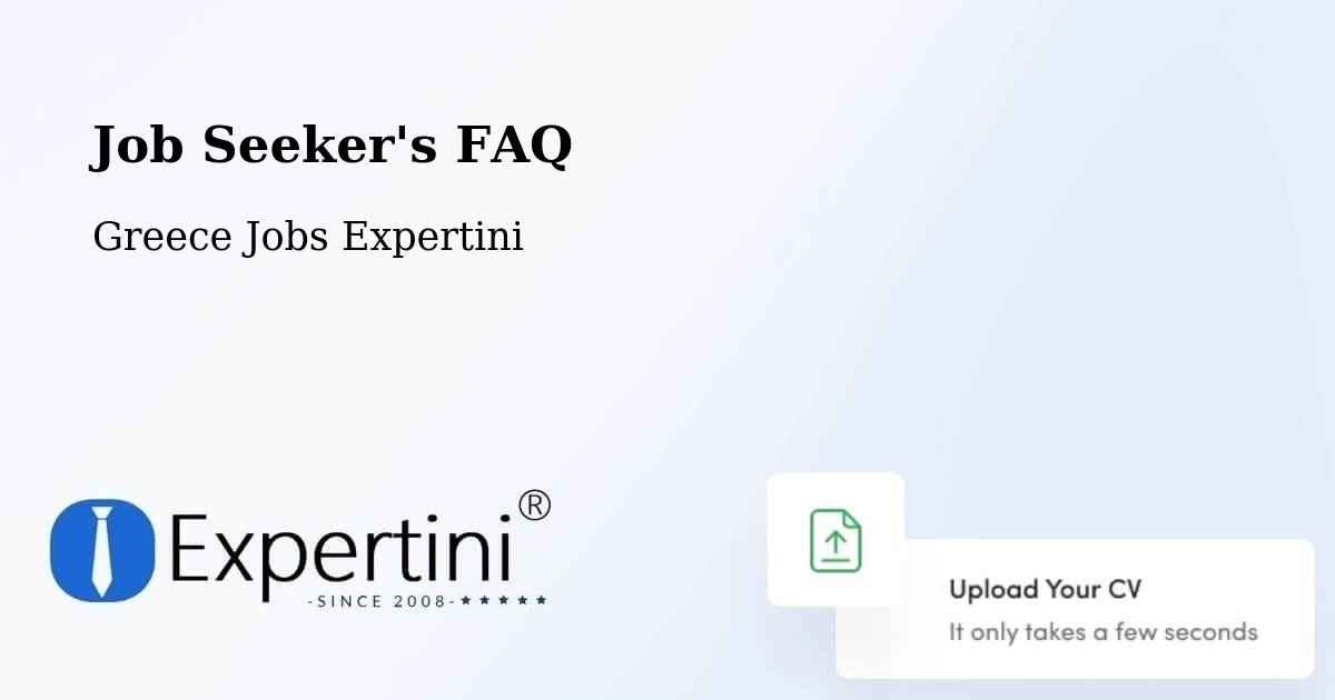 Job Seeker FAQ – Trílofos - Greece Jobs Expertini