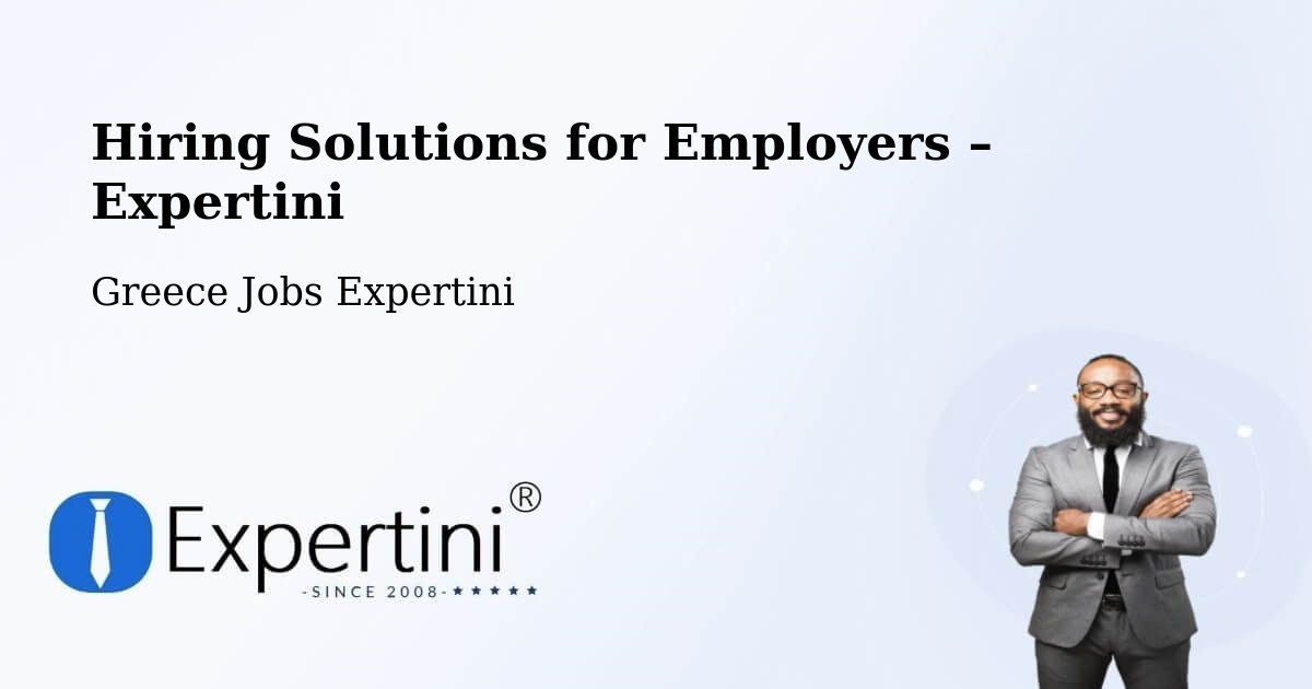 Hiring Solutions for Employers in Trílofos - Trílofos, Greece Jobs Expertini
